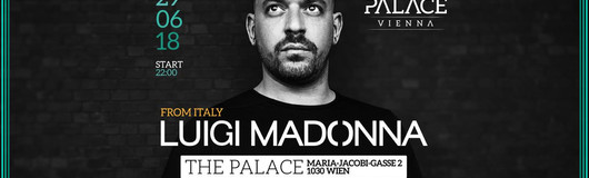 Luigi Madonna // The Palace Vienna // 29-06-18 am 29.06.2018 @ The Palace