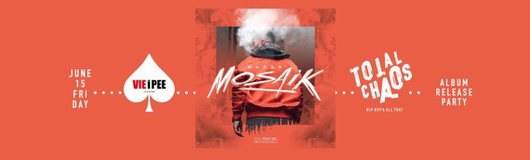 Total Chaos | NAZAR "Mosaik" Album Release Party am 15.06.2018 @ VIE I PEE