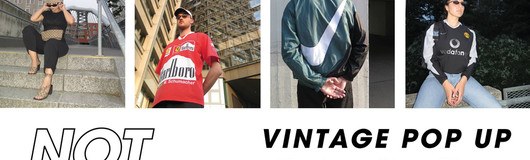 Vintage Pop Up by Not Couture am 15.06.2018 @ Montana Store