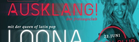 Ausklang! der freitagsclub präsentiert LOONA LIVE am 22.06.2018 @ Club Schwarzenberg