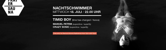 Nachtschwimmer w Timid Boy am 18.07.2018 @ Pratersauna