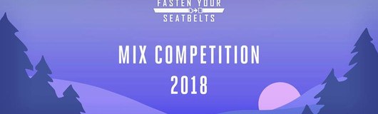Fasten Your Seatbelts MIX Competition am 15.07.2018 @ Warehouse