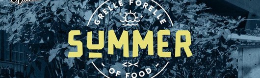 Summer Of Food am 14.08.2018 @ Grelle Forelle