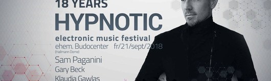 18 Jahre Hypnotic Electronic Music Festival am 21.09.2018 @ Hallmann Dome
