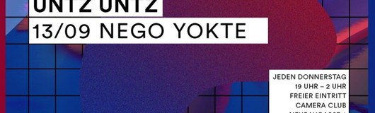 UNTZ UNTZ / free entry / Camera Club am 13.09.2018 @ Camera Club