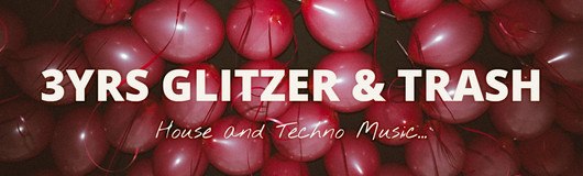 3YRS Glitzer & Trash am 13.10.2018 @ Auslage