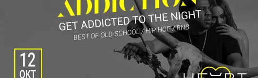 Addiction - Best of Old-School / Hip Hop / Rnb am 12.10.2018 @ Heart Club