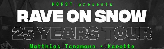 Rave on Snow Preparty w/ Karotte & Matthias Tanzmann am 16.11.2018 @ Horst