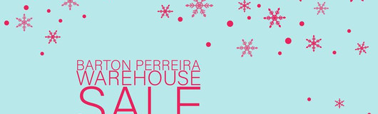 Barton Perreira - Winter Warehouse Sale am 07.12.2018 @ Längenfeldgasse 27 / B / 7