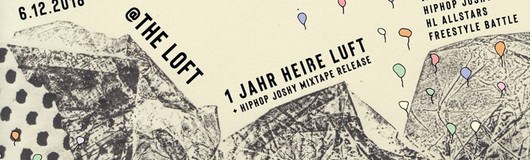 1 Jahr Heiße Luft + HipHop Joshy Mixtape Release am 06.12.2018 @ The Loft