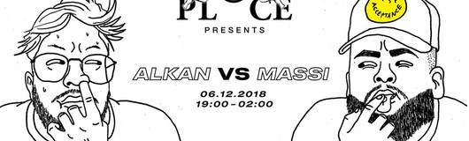 PLACE presents: Alkan vs Massi am 06.12.2018 @ Camera Club