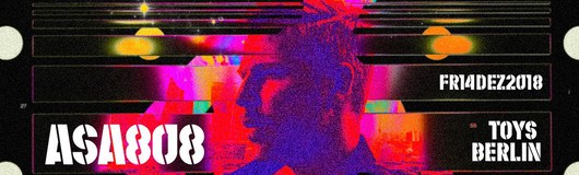 Deep Baked w/ ASA 808 (TOYS Berlin) am 14.12.2018 @ Sass Club