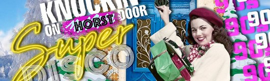 Super 90s Disco - Knockin' On Horst Door am 15.12.2018 @ Horst