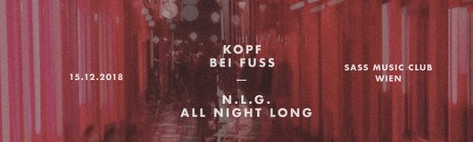 Kopf bei Fuss pres. NLG am 15.12.2018 @ Sass Club