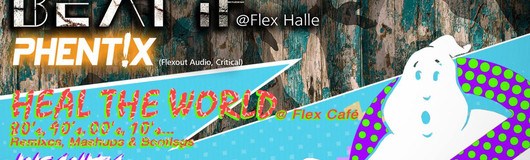 Beat It + Heal The World (Flex Halle u. Café) am 26.01.2019 @ Flex
