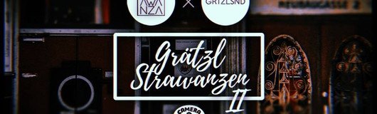 Grätzlsound X STRAWANZA - Grätzl-Strawanzen II am 17.01.2019 @ Camera Club