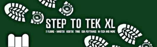 Step To Tek XL / 2 Floors / Hardtek / Acidtek / Tribe & more am 18.01.2019 @ The Loft