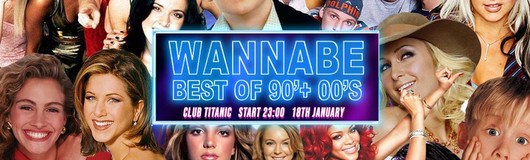 Wannabe - Best of 90'S & 00'S // 2 Floors // Club Titanic 18.01 am 18.01.2019 @ Titanic
