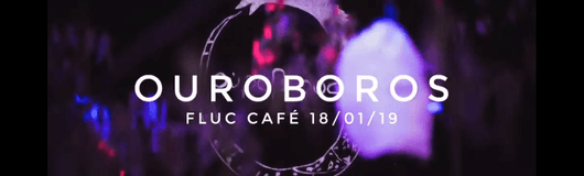 Ouroboros VII am 18.01.2019 @ Fluc + Fluc Wanne