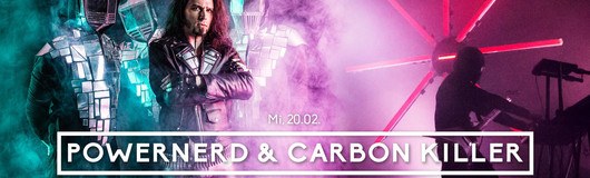 Powernerd & Carbon Killer | Fluc, Wien am 20.02.2019 @ Fluc + Fluc Wanne