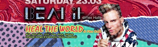 Beat It + Heal The World am 23.03.2019 @ Flex