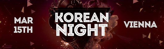 Korean Night Vienna 15/03 The K Pop & K Hiphop Party by JIN Ent. am 15.03.2019 @ Heart Club