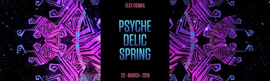 Psychedelic Spring am 22.03.2019 @ Flex
