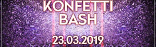 KONFETTI BASH II 23.03.2019 am 23.03.2019 @ City Club Vienna