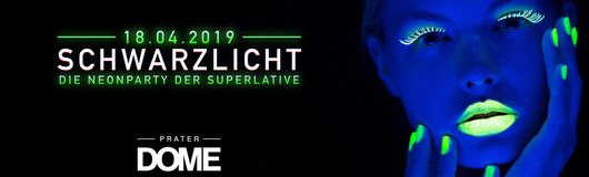 SCHWARZLICHT • 18.04.19 • XXL Edition am 18.04.2019 @ Praterdome