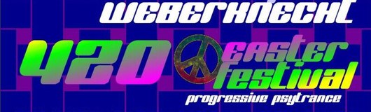 420 Easter Festival am 20.04.2019 @ Weberknecht
