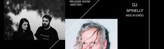 Theclosing Release-Show »Matter«, John Silver, Dj Spinelly am 17.04.2019 @ Fluc + Fluc Wanne