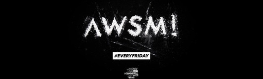 AWSM! | Fr, 19.04.2019 am 19.04.2019 @ Club Schwarzenberg