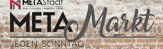 METAMarkt Flohmarkt - jeden Sonntag 7-14 Uhr am 21.04.2019 @ METAMarkt