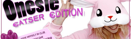 Onesie €aster €dition | 20.04.2019 am 20.04.2019 @ City Club Vienna