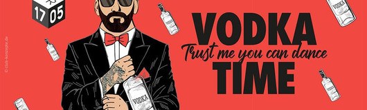 Vodka Time am 17.05.2019 @ Praterdome