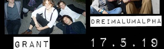 Grant und Dreimalumalpha LIVE im FLEX CAFE! am 17.05.2019 @ Flex