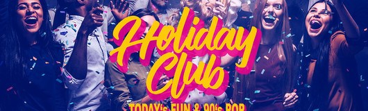 Holiday Club - Todays Hit's vs. 90s am 22.05.2019 @ Fledermaus