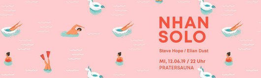 Nachtschwimmer w Nhan Solo & Steve Hope am 12.06.2019 @ Pratersauna