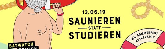 Saunieren Statt Studieren | WU Sommerfest Afterparty am 13.06.2019 @ Pratersauna