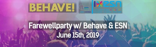 Behave! ESN Farewell Party am 15.06.2019 @ U4