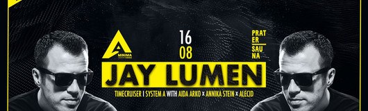 JAY LUMEN | Pratersauna - Minima am 16.08.2019 @ Pratersauna