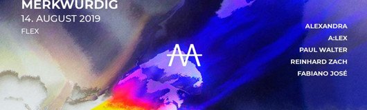Merkwürdig / Open Air / Rave / Alexandra am 14.08.2019 @ Flex