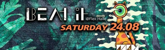 Beat It Saturday am 24.08.2019 @ Flex