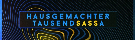 Hausgemachter TausendSASSa #3 am 17.08.2019 @ Sass Club