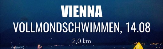 Vienna Vollmondschwimmen am 14.08.2019 @ Vienna City Beach Club