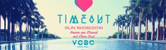 Timeout Special - Amore am Strand mit Elian Dust am 18.08.2019 @ Vienna City Beach Club