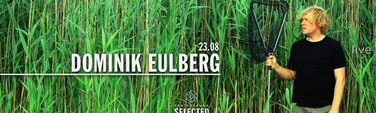 Dominik Eulberg I Pratersauna Selected am 23.08.2019 @ Pratersauna