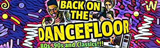 Back on the Dancefloor 90s & 80s Party am 20.09.2019 @ Weberknecht
