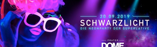 SCHWARZLICHT • 20.09.19 • XXL Edition am 20.09.2019 @ Praterdome