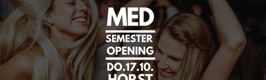 MED Semester Opening am 17.10.2019 @ Horst